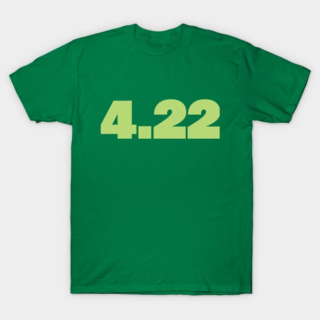 April 22nd Green 4.22 Earth Day T-Shirt by ellenhenryart